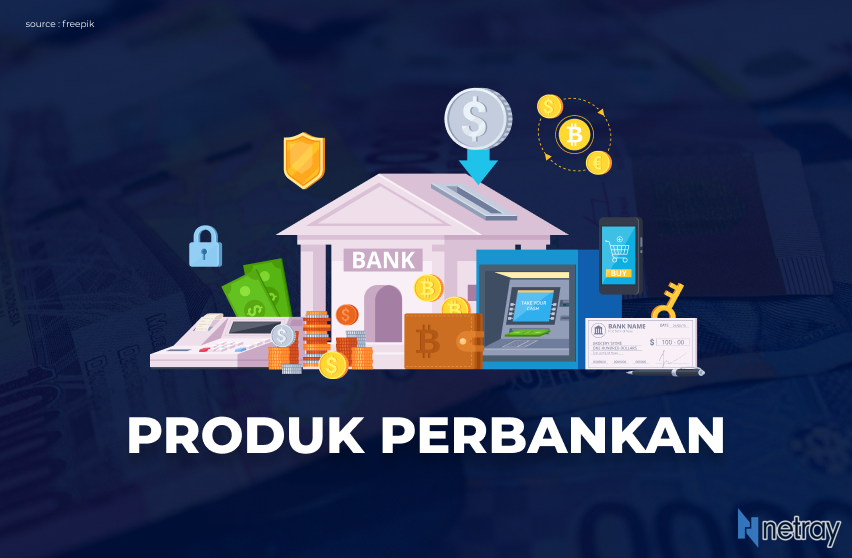 Produk Perbankan Paling Populer Selama Pandemi - Netray